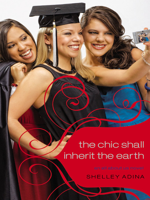 Title details for The Chic Shall Inherit the Earth by Shelley Adina - Available